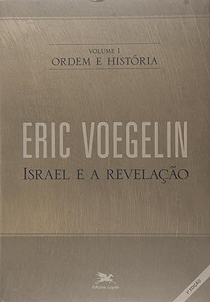 Ordem e História - Israel e a revelação
