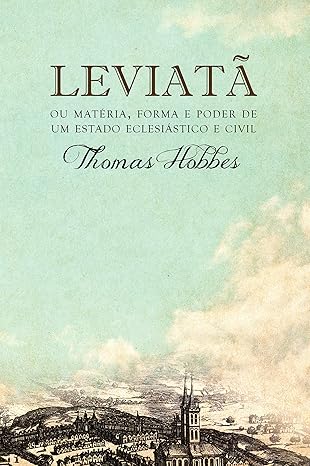 Leviatã - Thomas Hobbes (Ed. Martin Claret)