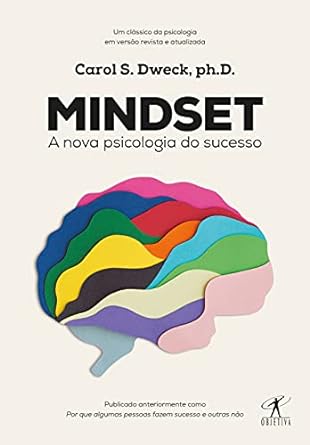 Mindset: A nova psicologia do sucesso