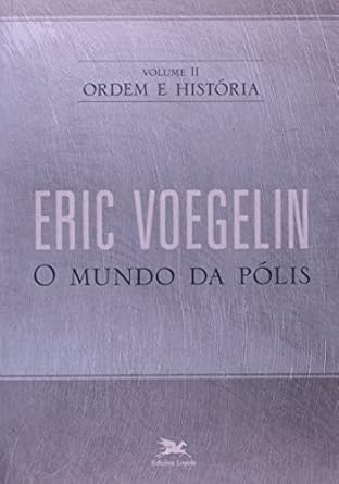 Ordem e História - O mundo de Polis Vol. II